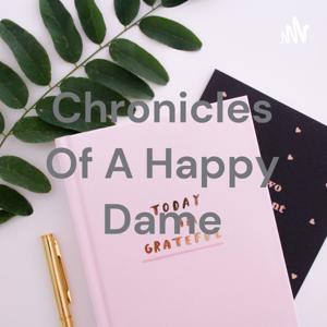 Chronicles Of A Happy Dame