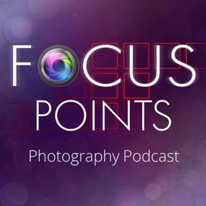 Focus Points Photography Podcast