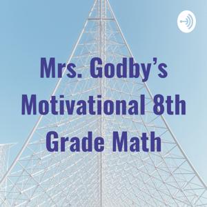 Mrs. Godby’s Motivational 8th Grade Math by Karen Gidby