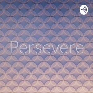 Persevere