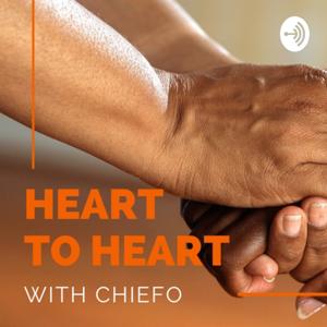 Heart To Heart With Chiefo