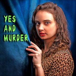 Yes and Murder
