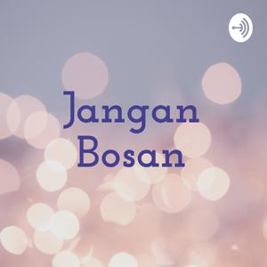 Jangan Bosan