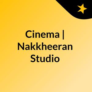 Cinema | Nakkheeran Studio