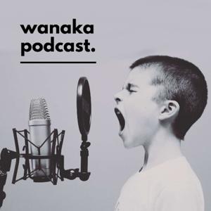 Wanaka Podcast