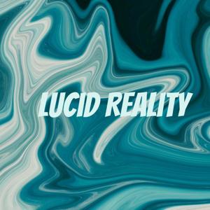 Lucid Reality