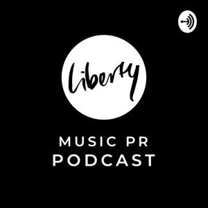 Liberty Music PR Podcast