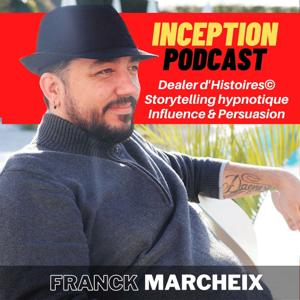 Inception Podcast : Dealer d'Histoires