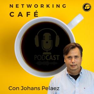 Networking Café, con Johans Pelaez