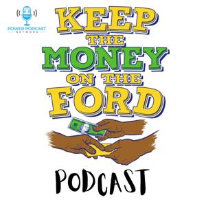 Keep The Money On The Ford w/ Lex Bibbs by Power Podcast Network