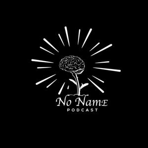 No Name Podcast