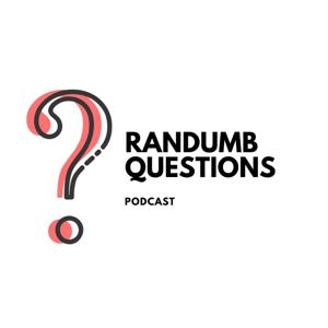 Randumb Questions