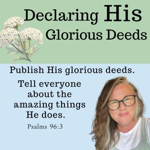Declaring His Glorius Deeds
