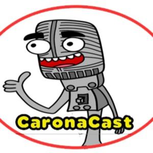 CaronaCast