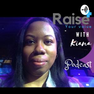 Raise Your Value with Kiana