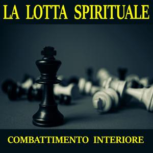 La lotta Spirituale, Combattimento interiore, Cristianesimo