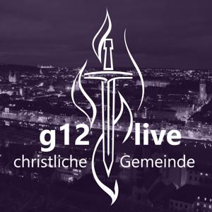 Проповеди, прославление, молитвы - церковь G12 LIVE Würzburg