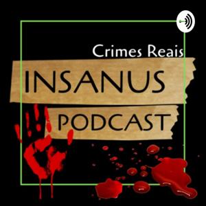 Insanus Podcast