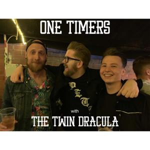 One Timers with The Twin Dracula