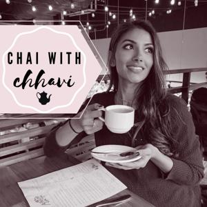 Chai with Chhavi