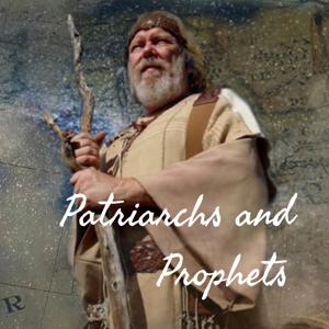 Patriarchs and Prophets by Desire of Ages Project