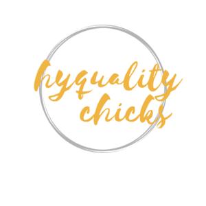 Hyquality Chicks Podcast