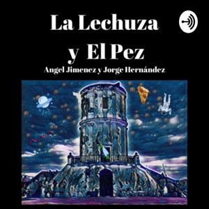 La Lechuza y El Pez