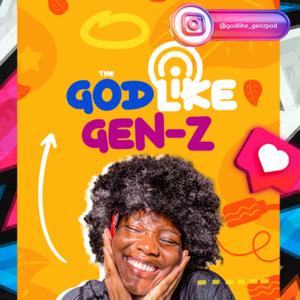 Godlike Gen-Z Podcast