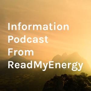 Information Podcast From ReadMyEnergy.Org