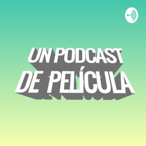 UN PODCAST DE PELÍCULA