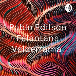 Pablo Edilson Felantana Valderrama