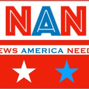 NAN News America Needs