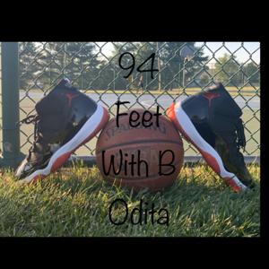 94 Feet With B Odita