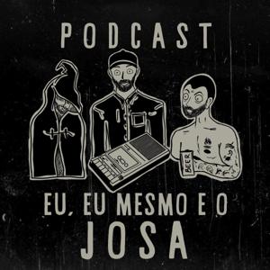 Eu, Eu Mesmo e o Josa