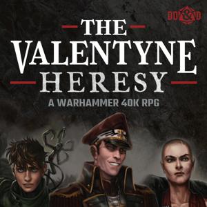 The Valentyne Heresy: A Warhammer 40K RPG by Dumb-Dumbs & Dice