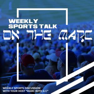 On The Marc Weekly Sports Talk