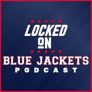 Locked On Blue Jackets - Daily Podcast On The Columbus Blue Jackets by Jay Forster, Locked On Podcast Network