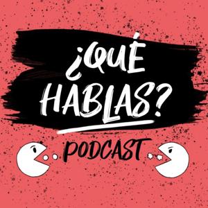 ¿Qué Hablas?