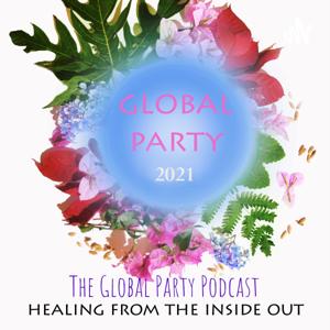 Global Party - Healing from the Inside Out