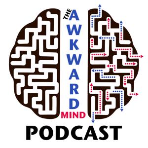 The Awkward Mind Podcast