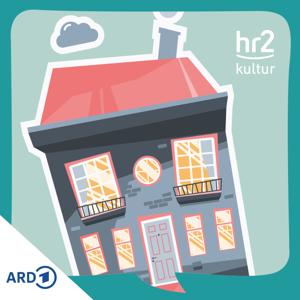 hr2 Zelt, Haus, Hütte, Schloss - Geschichten