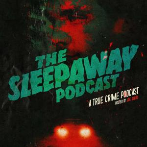 The Sleepaway Podcast