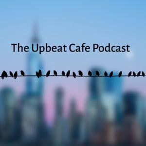 The Upbeat Cafe Podcast featuring Anton and Trace.