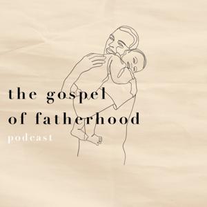 The Gospel of Fatherhood