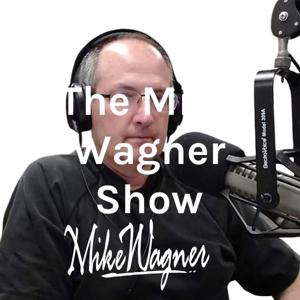 The Mike Wagner Show by MIKE WAGNER