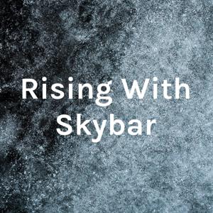 Rising With Skybar