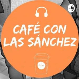 Café con las Sánchez