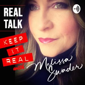 👠👠REAL TALK - Keep It Real!