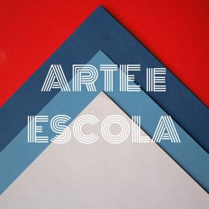 ARTE e ESCOLA