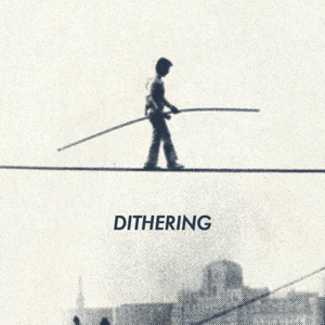 Dithering